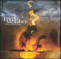 Conceived in Fire von Living Sacrifice