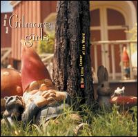 Gilmore Girls: Our Little Corner of the World von Original TV Soundtrack
