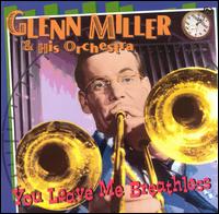 You Leave Me Breathless von Glenn Miller