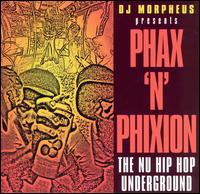 Phax N Phixion: Nu Hip-Hop Underground von DJ Morpheus