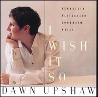 I Wish It So von Dawn Upshaw