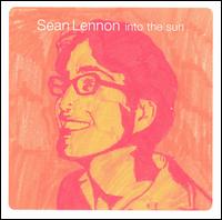 Into the Sun von Sean Lennon