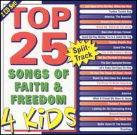 Top 25 Songs of Faith and Freedom for Kids von Kids' Praise! Company
