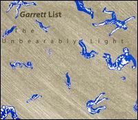 Unbearable Light von Garrett List