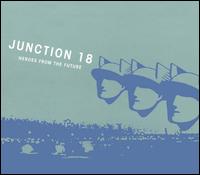 Heroes from the Future von Junction 18