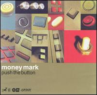 Push the Button von Money Mark
