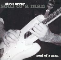 Soul of a Man von Steve Arvey