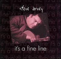 It's a Fine Line von Steve Arvey