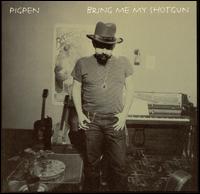 Bring Me My Shotgun von Ron "Pigpen" McKernan