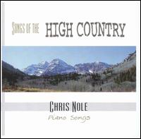 Songs of the High Country von Chris Nole