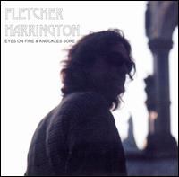 Eyes on Fire & Knuckles Sore von Fletcher Harrington