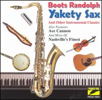 Yakety Sax and Other Instrumental Classics von Boots Randolph