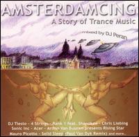 Amsterdancing: A Story of Trance Music von DJ Peran