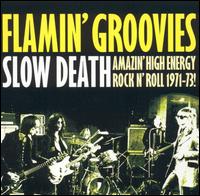 Slow Death [Norton] von The Flamin' Groovies