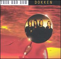 Then & Now von Dokken