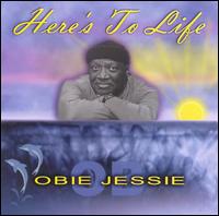 Here's to Life von Obie Jessie