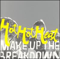 Make Up the Breakdown von Hot Hot Heat