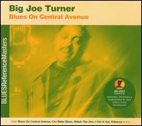Blues on Central Avenue von Big Joe Turner