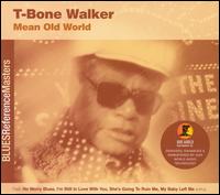 Mean Old World von T-Bone Walker
