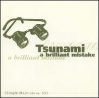 Brilliant Mistake von Tsunami