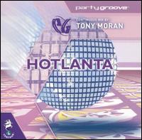 Party Groove: Hotlanta von Tony Moran