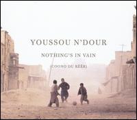 Nothing's in Vain (Coono du réér) [US] von Youssou N'Dour