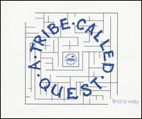 Find a Way [UK] von A Tribe Called Quest