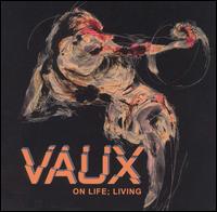 On Life; Living von Vaux