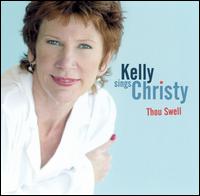 Kelly Sings Christy: Thou Swell von Julie Kelly