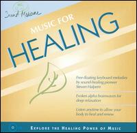 Sound Medicine: Music for Healing von Steven Halpern