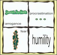 Arrogance Procrastination Fear Humility von Jason Luckett