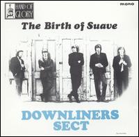 Birth of Suave von The Downliners Sect