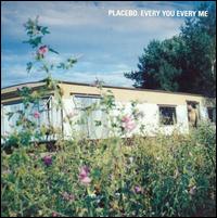 Every You Every Me [#1] von Placebo