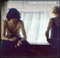 Every You Every Me [#2] von Placebo