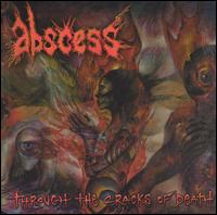 Through the Cracks of Death von Abscess