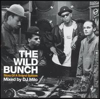 Wild Bunch: Story of a Sound System von DJ Milo