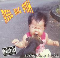 Everything Sucks von Reel Big Fish