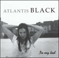 In My Bed von Atlantis Black