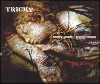 Money Greedy/Broken Homes von Tricky