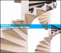 Everything All the Time von Pieter K