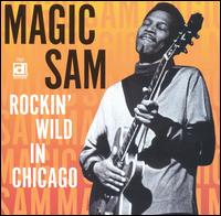 Rockin' Wild in Chicago von Magic Sam