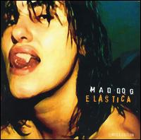 Mad Dog, Pt. 1 von Elastica