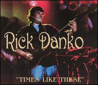 Times Like These von Rick Danko