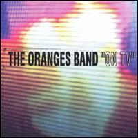 On TV von The Oranges Band
