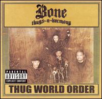Thug World Order von Bone Thugs-N-Harmony