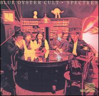 Spectres von Blue Öyster Cult