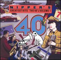 Nipper's Greatest Hits: The 40's, Vol. 1 von Various Artists