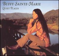 Quiet Places von Buffy Sainte-Marie