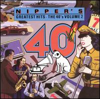Nipper's Greatest Hits: The 40's, Vol. 2 von Various Artists
