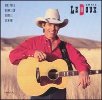 Whatcha Gonna Do with a Cowboy von Chris LeDoux